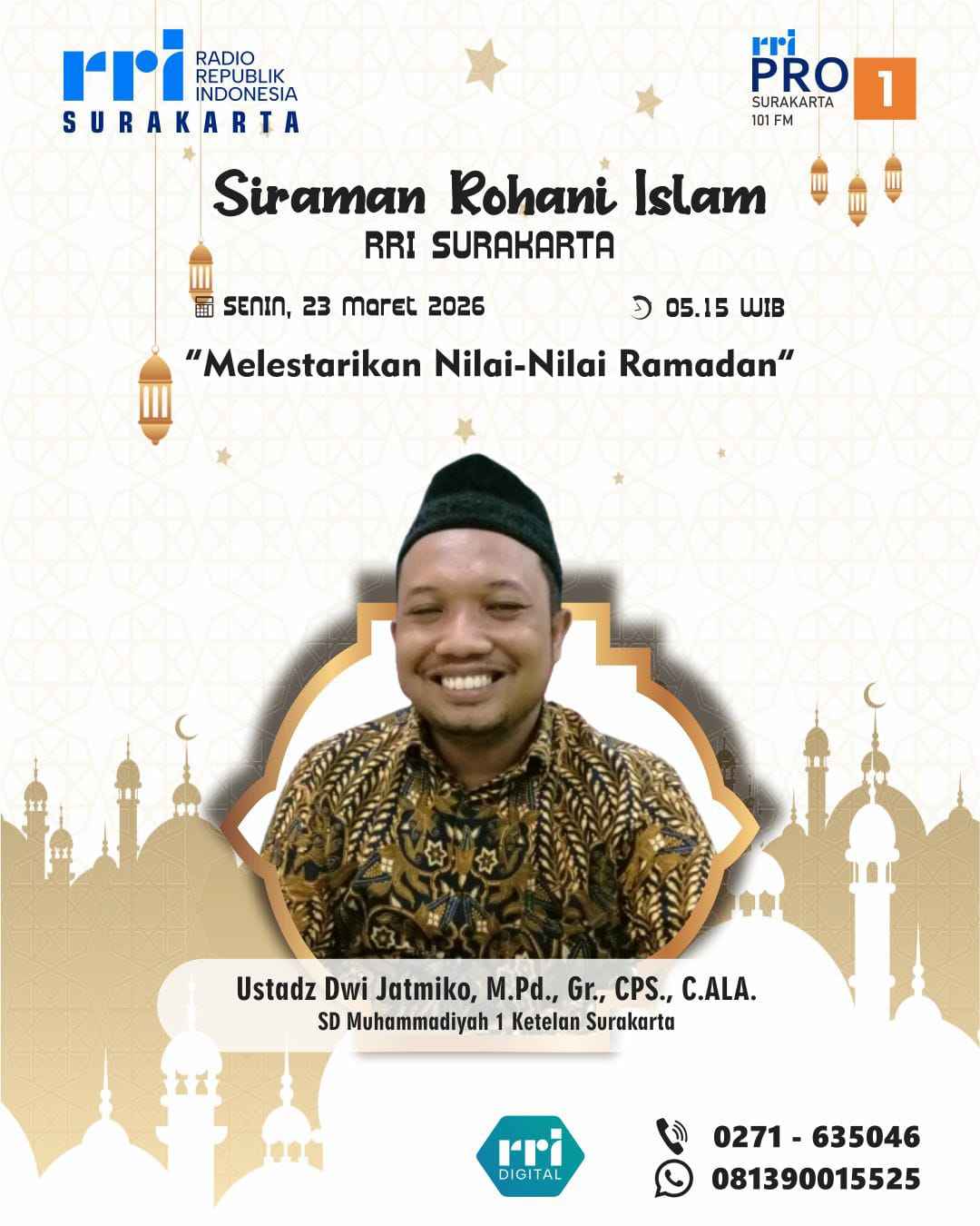 nilai ketaqwaan, nilai kejujuran, nilai kesabaran, nilai kedisiplinan, nilai kepedulian sosial, nilai kesehatan, nilai keikhlasan, nilai menjaga amanah, nilai bersyukur pada Allah, dan nilai melatih hidup sederhana
